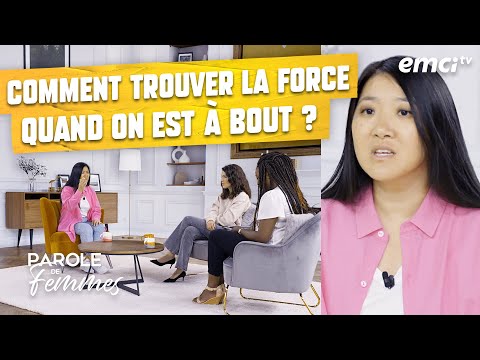 Comment trouver la force quand on est à bout ? - Parole de femmes - Annabelle Sourdril