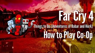 Far Cry 4 - How to Co-Op and Adventures in Co-Op