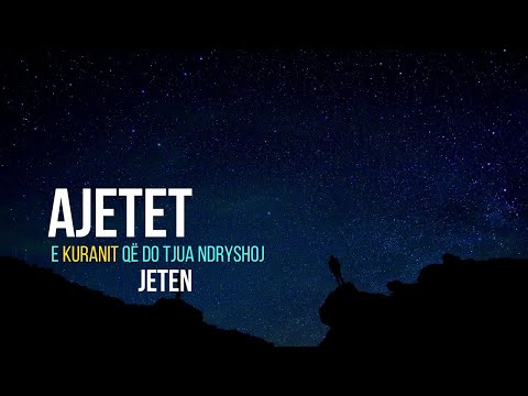 Ajetet e Kuranit qe do tjua ndryshojn Jeten!