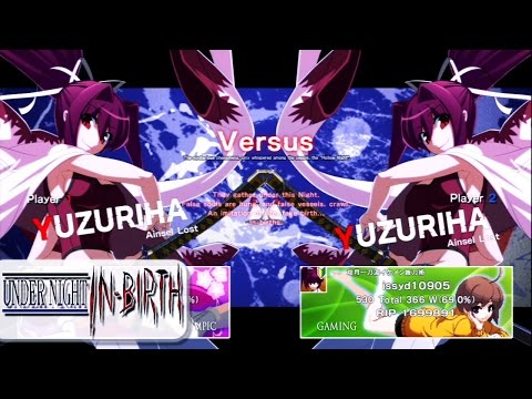 OkosamaG (Yuzuriha) Vs Issyd10905 (Yuzuriha) Under Night In Birth EXE:LATE Gameplay