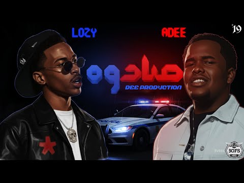 LOZY x ADEE - صـادوه - PROD. @DEE_PRODUCTION 