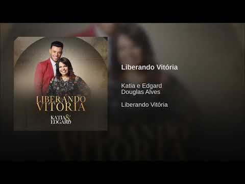 KATIA E EDGARD - LIBERANDO VITÓRIA