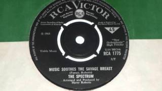 SPECTRUM - MUSIC SOOTHES THE SAVAGE BREAST - 1968