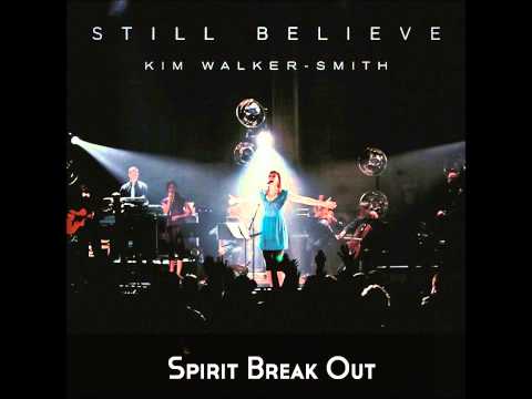 Kim walker - Spirit break out