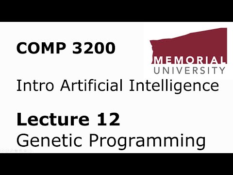 COMP3200 - Intro to Artificial Intelligence - Lecture 12 - Genetic Programming + A4