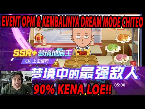 🔥🔥EVENT BARU & KEMBALINYA SI RAJA SSR+ DREAM MODE CHITEO!! - ONE PUNCH MAN:The Strongest