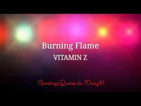Burning Flame - VITAMIN Z