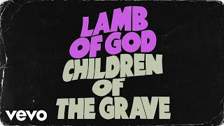 Download lagu Lamb of God - Children of the Grave mp3
