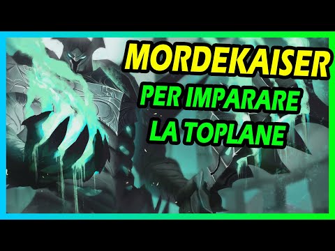 MORDEKAISER È OTTIMO PER IMPARARE LA TOPLANE (ma lo gioco mid)