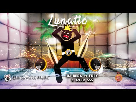 DJ BEDA vs FR3Y & AVER 555 - Lunatic (HIT MANIA 2021)