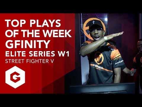 SFV: TOP PLAYS OF THE WEEK (WEEK 1 - GFINITY ELITE SERIES SEASON 1)