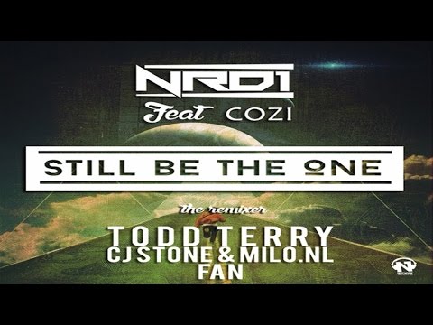 NRD1 Ft. Cozi - Still Be The One (Todd's Deep Video Remix)