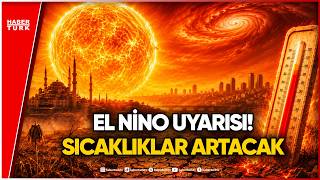 El Nino Alarmı: Kapadokya Bu Yaz Susuz Mu Kalacak?
