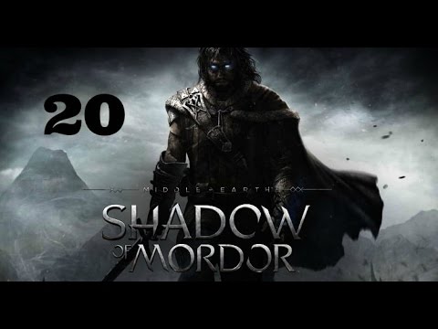 Middle-Earth: Shadow of Mordor Walkthrough Gameplay Part 20 (PS4)