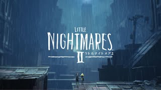 ９ヵ月ぶりのゲーム実況【リトルナイトメア２】#1