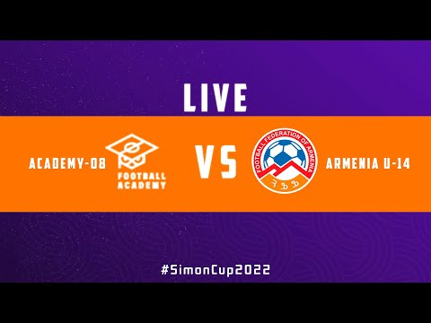 SIMON CUP 2022: Akademia--08 - Armenia U-14. LIVE
