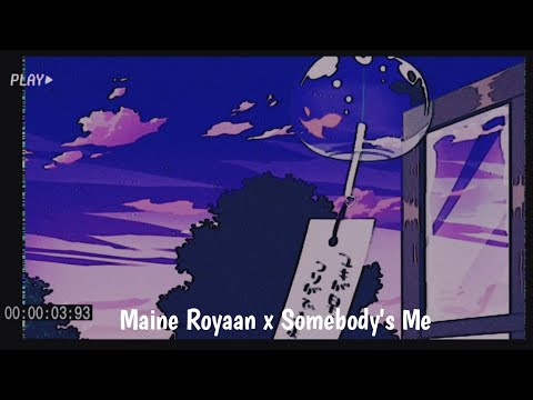 Maine Royaan X Somebody's Me ( Mashup )