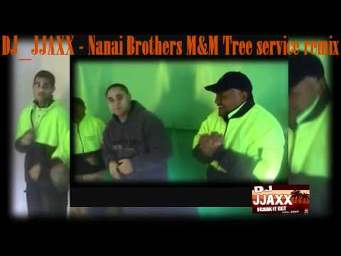 DJ_JJAXX- Nanai Brothers M&M Tree Service remix 2012