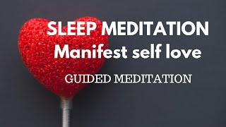 PROFOUND GUIDED MEDITATION For manifesting self love  &amp; restful sleep, Self love affirmations
