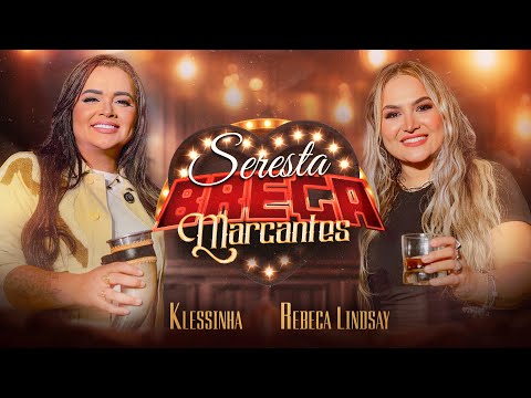 Rebeca Lindsay e ​Klessinha - Seresta Brega Marcantes (Vídeo Oficial)