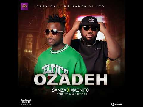 Samza ft Magnito - OZADEH (Official Audio)