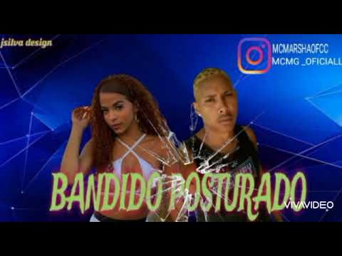 MCMG FEAT MC MARSHA BANDIDO POSTURADO