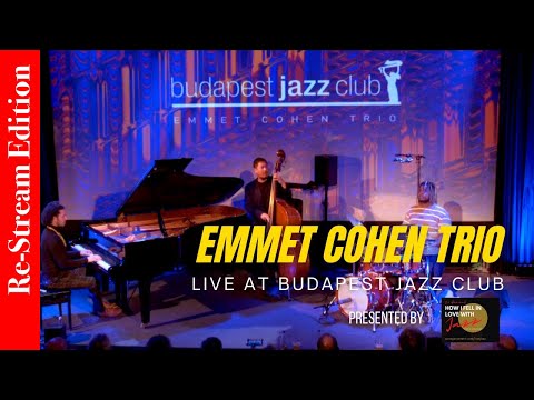 Re-Stream: Emmet Cohen Trio Live at Budapest Jazz Club (2021)