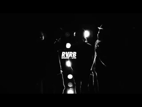 RVRB // 2FADED // LIVE