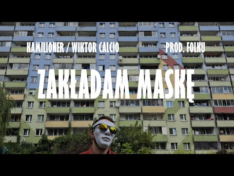 Wiktor Calcio & Kamilioner - Zakładam Maskę [prod. Folku]