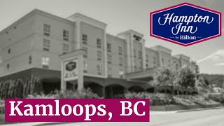 HAMPTON INN | KAMLOOPS BC (Rocky Mountaineer accommodation)