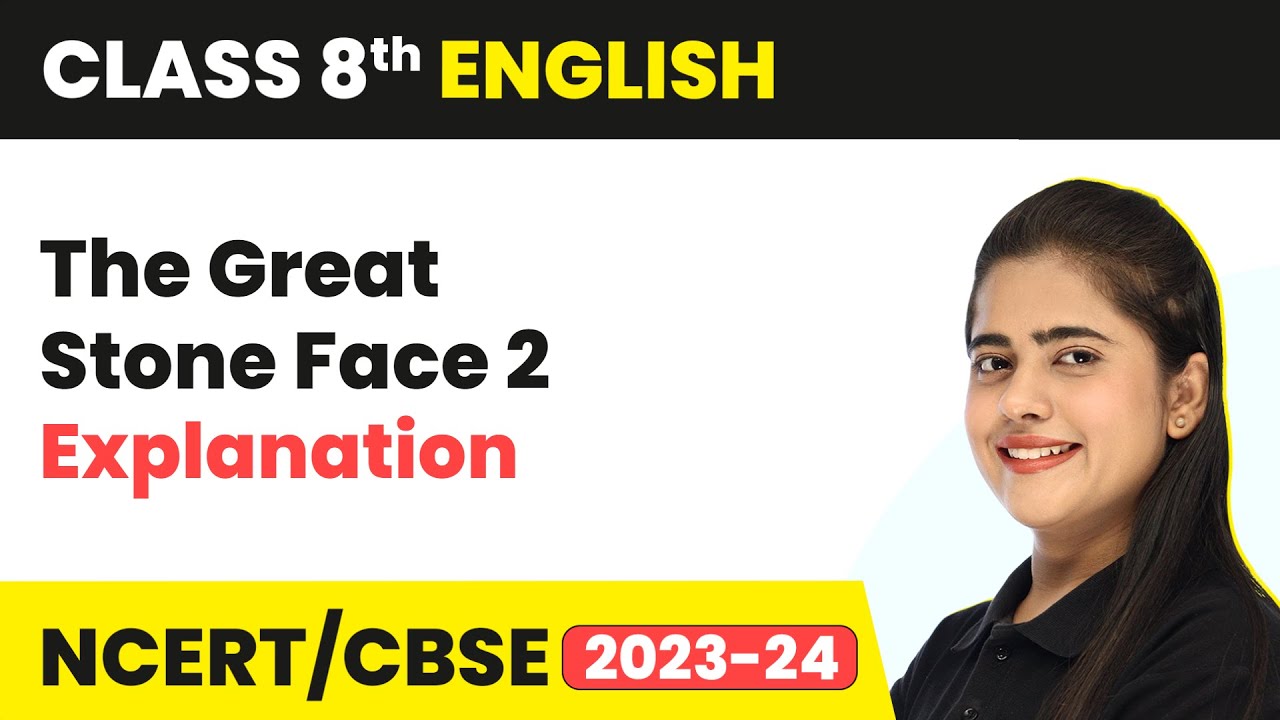Watch video Class 8 English Chapter 10 | The Great Stone Face 2 Explanation | NCERT Now Class 8 English Chapter 10 | The Great Stone Face 2 Explanation | NCERT