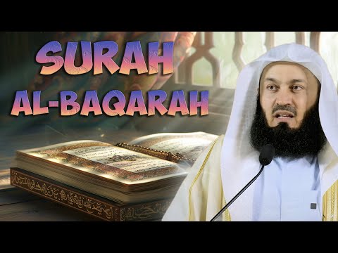 The Timeless Wisdom of Surah Al-Baqarah  | Mufti Menk