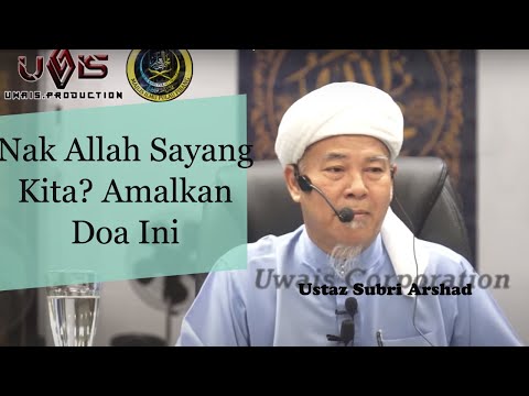 Nak Allah Kasih Kita? Amalkan Doa Ini | Ustaz Subri Arshad