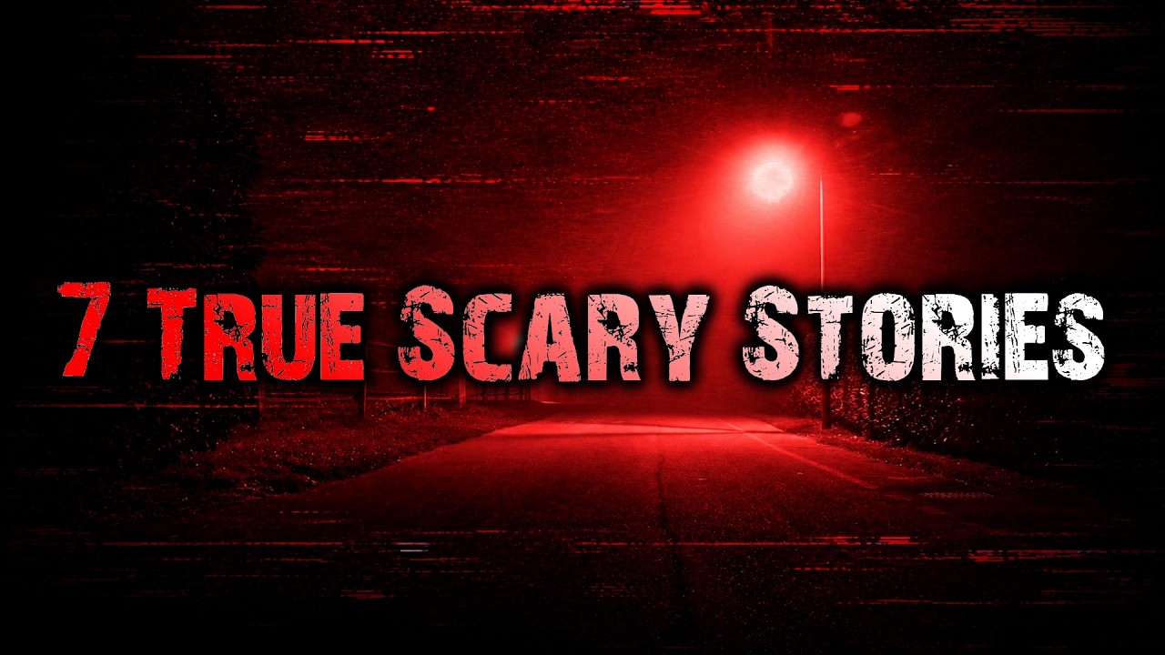 7 TRUE Scary & Unsettling Horror Stories | True Scary Stories