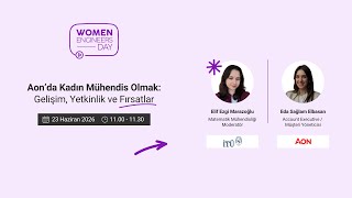 Aon’da Kadın Mühendis Olmak: Gelişim, Yetkinlik ve Fırsatlar | Women Engineers D