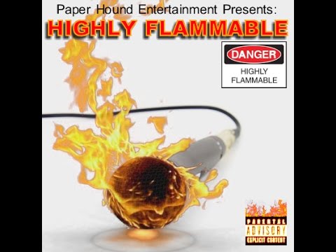 PAPER HOUND ENT. PRESENTS: HIGHLY FLAMMABLE (THE LOGIC SNIPPET))