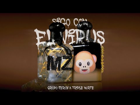 SIGO CON EL VIRUS (Video Oficial) - Grupo Feroz - Triple Norte