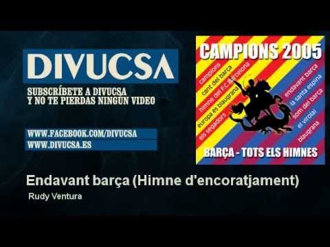 Rudy Ventura - Endavant barça - Himne d'encoratjament