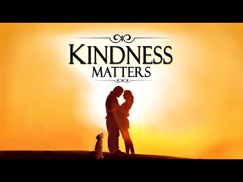 ◄◄Kindness Matters Official full movie►►
