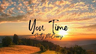 You time (Lyrics) - Scotty McCreery