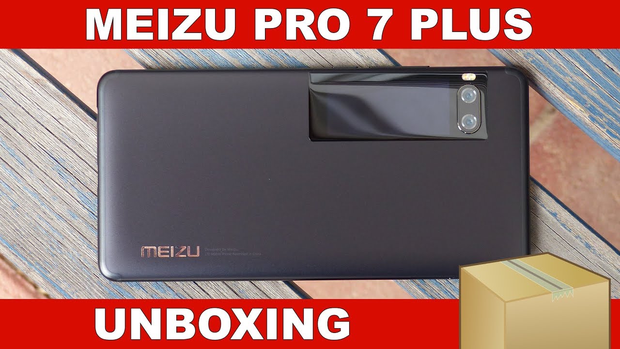 Meizu Pro 7 Plus Unboxing & First Impressions