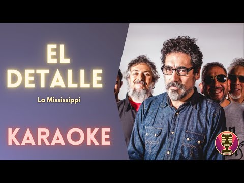 LA MISSISSIPPI - El Detalle (Karaoke)