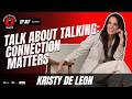 Talk About Talking: Connection Matters Stronger Relationships in High-Stress Careers