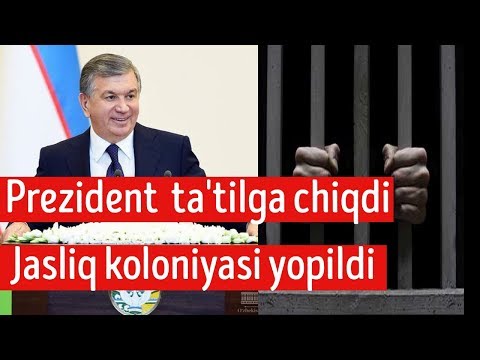 Shavkat Mirziyoyev Ta'tilga chiqdi! Jasliq koloniyasi yopildi.Endi mahkamlarga nima bo'ladi?