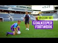 Goalkeeper Footwork | Soccer Skills by MOJO