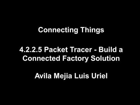 4.2.2.5 Packet Tracer - Build a Connected Factory Solution