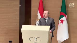 كلمة الوزير الأول خلال افتتاح المنتدى الاقتصادي الجزائري المصري