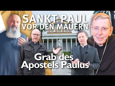 Sankt Paul vor den Mauern – Grab des Apostels Paulus