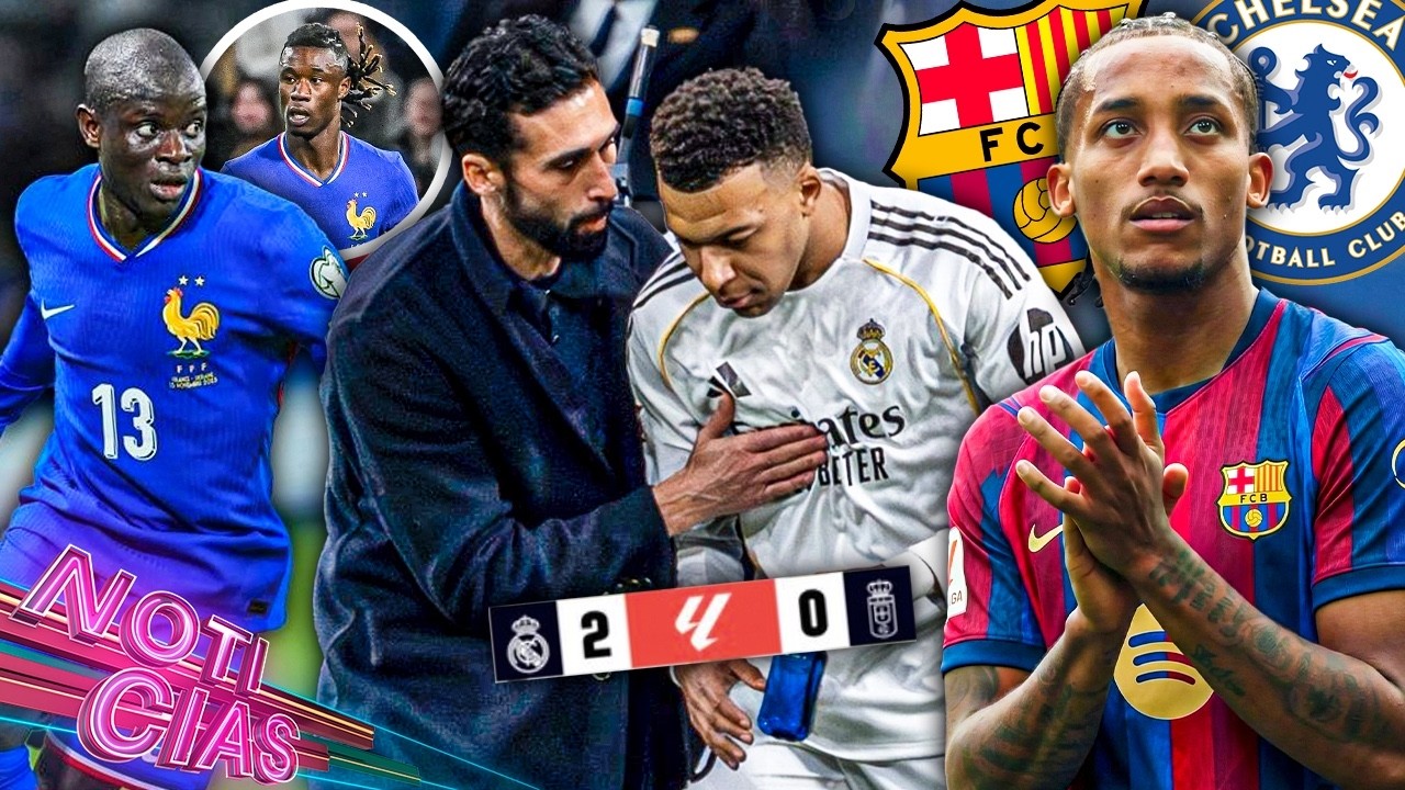 ¡Mbappe vs Arbeloa!; prefieren a Kante | Joao Pedro en la mira del Barça | Chelsea piensa en Xabi