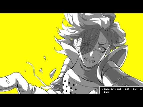 Undertale Ost - 069 - For the Fans